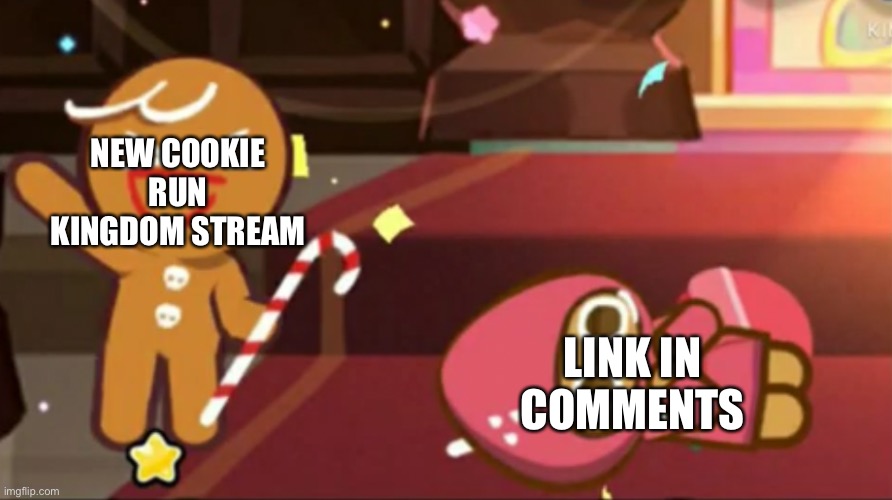 Happy gingerbrave Vs. traumatized strawberry cookie | NEW COOKIE RUN KINGDOM STREAM; LINK IN COMMENTS | image tagged in happy gingerbrave vs traumatized strawberry cookie | made w/ Imgflip meme maker