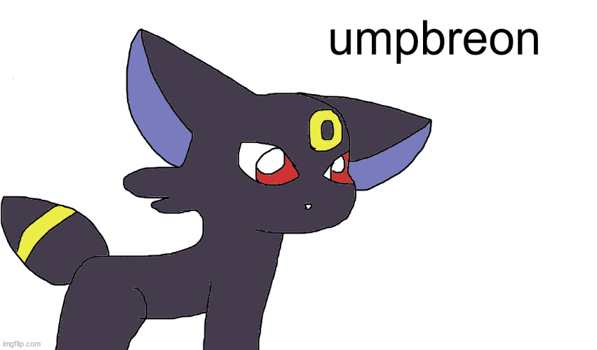 umpbreon | made w/ Imgflip meme maker