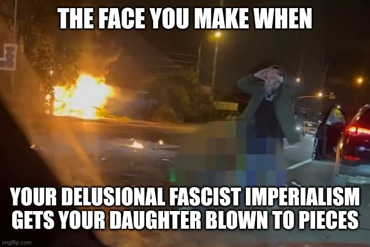 OK boomer | THE FACE YOU MAKE WHEN; YOUR DELUSIONAL FASCIST IMPERIALISM GETS YOUR DAUGHTER BLOWN TO PIECES | image tagged in dugin the mad,you better watch your mouth,congratulations you played yourself,no this isn't how you're supposed to play the game | made w/ Imgflip meme maker