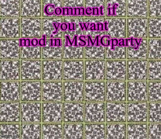 yes | Comment if you want mod in MSMGparty | image tagged in find the curved line or die | made w/ Imgflip meme maker