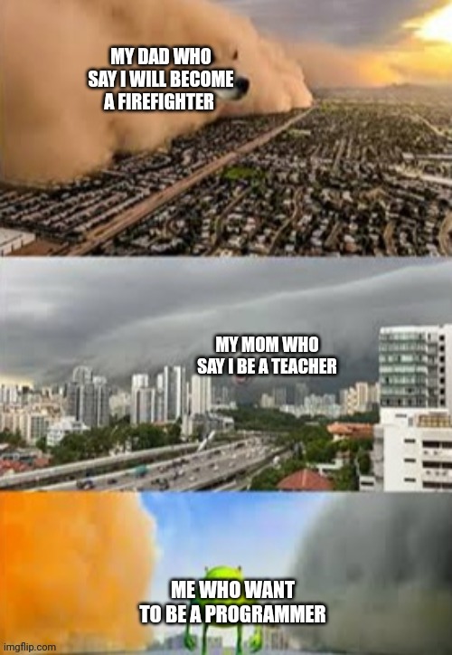 Dust storm dog | image tagged in memes | made w/ Imgflip meme maker