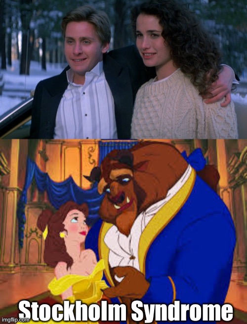 Stockholm Syndrome | image tagged in st elmo s fire 1985 - stockholm syndrome,beauty and beast | made w/ Imgflip meme maker