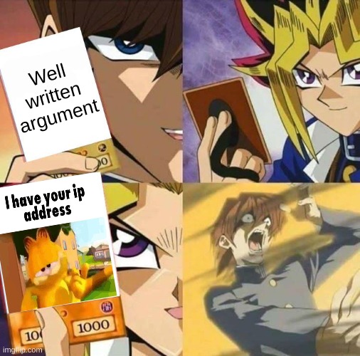 Yugioh card draw | Well written argument | image tagged in yugioh card draw | made w/ Imgflip meme maker