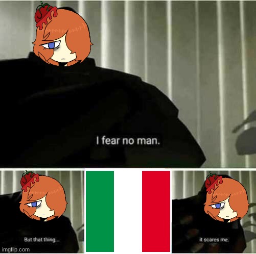 I fear no man | image tagged in i fear no man | made w/ Imgflip meme maker