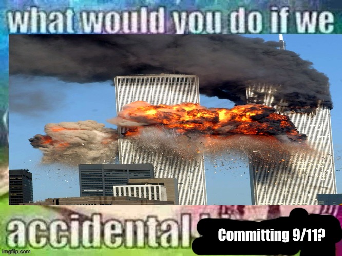 Committing 9/11? | made w/ Imgflip meme maker