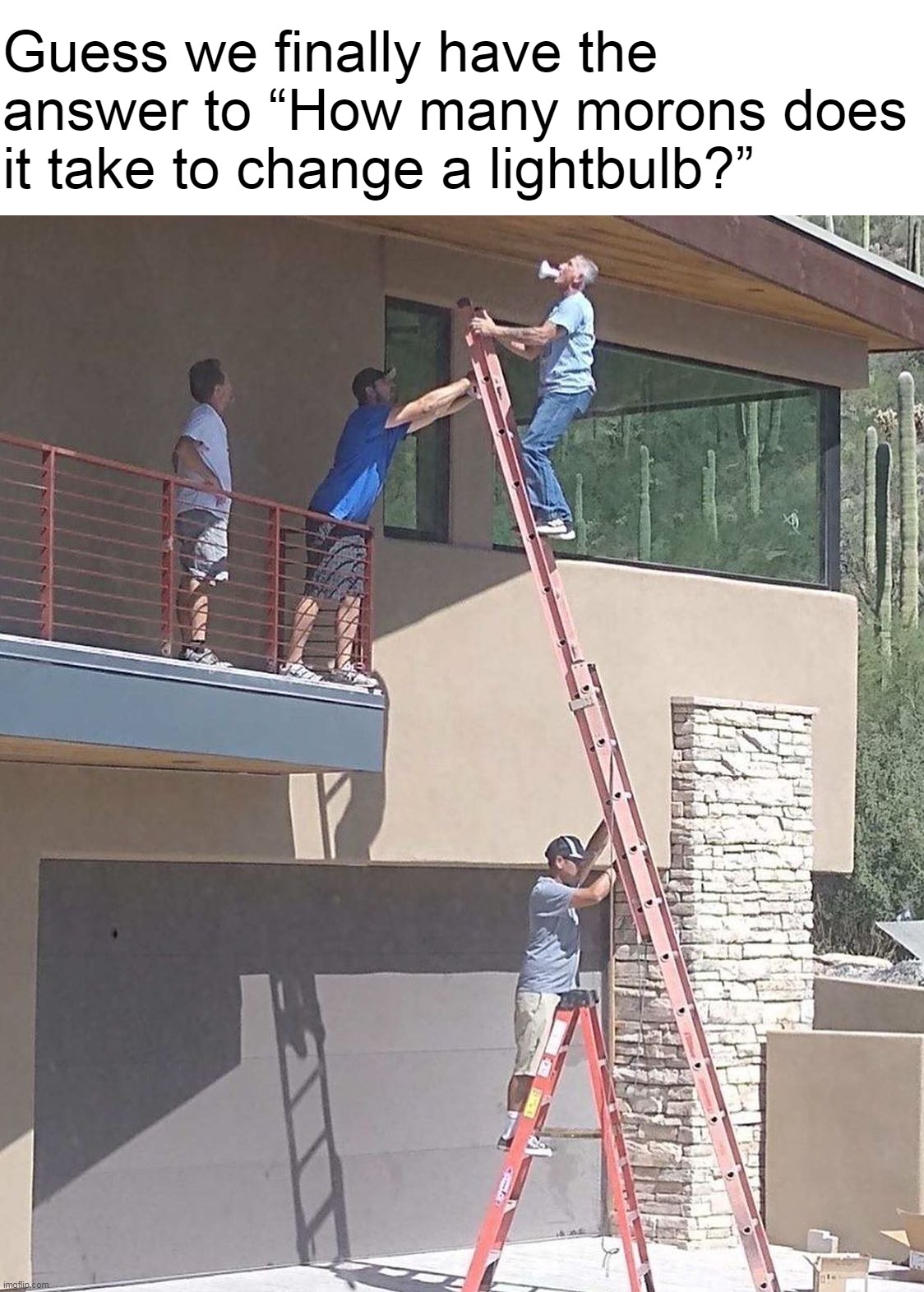 "Team-Building" Activity | Guess we finally have the answer to “How many morons does it take to change a lightbulb?” | image tagged in meme,memes,humor | made w/ Imgflip meme maker