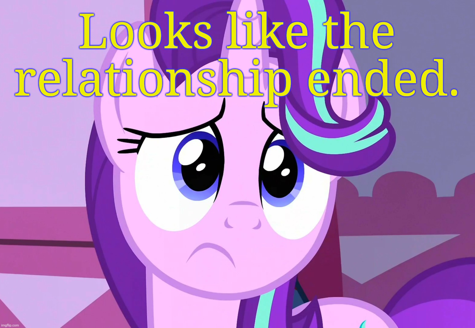 Sadlight Glimmer (MLP) | Looks like the relationship ended. | image tagged in sadlight glimmer mlp | made w/ Imgflip meme maker