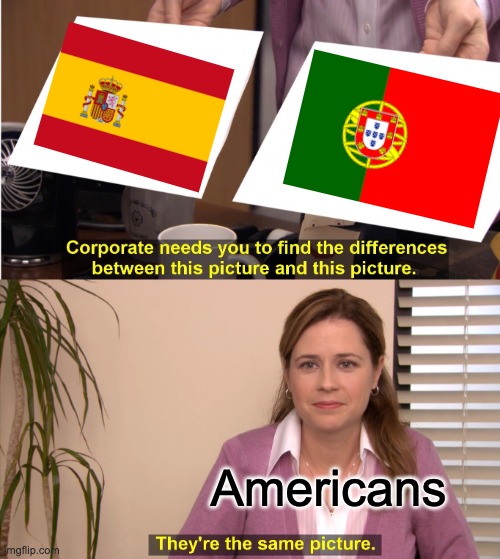 Spain and Spain Jr | Americans | image tagged in memes,they're the same picture | made w/ Imgflip meme maker