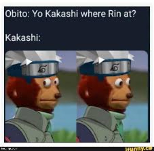why kakashi | image tagged in funny memes | made w/ Imgflip meme maker