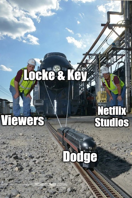 Small train pulling big train | Locke & Key; Netflix Studios; Viewers; Dodge | image tagged in small train pulling big train,locke and key,dodge,what are memes | made w/ Imgflip meme maker