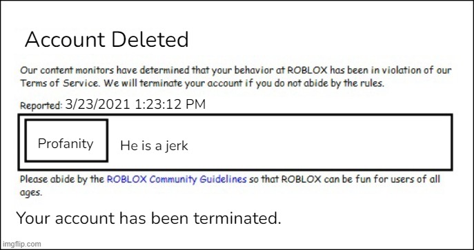 This is a real type of roblox account deletion - Imgflip