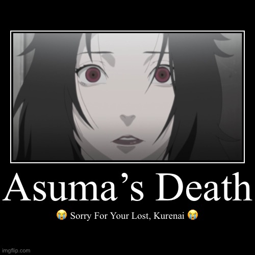 Asuma’s Death - Kurenai’s Saddest Moment | image tagged in demotivationals,sad,kurenai yuhi,asuma sarutobi death,naruto shippuden,memes | made w/ Imgflip demotivational maker