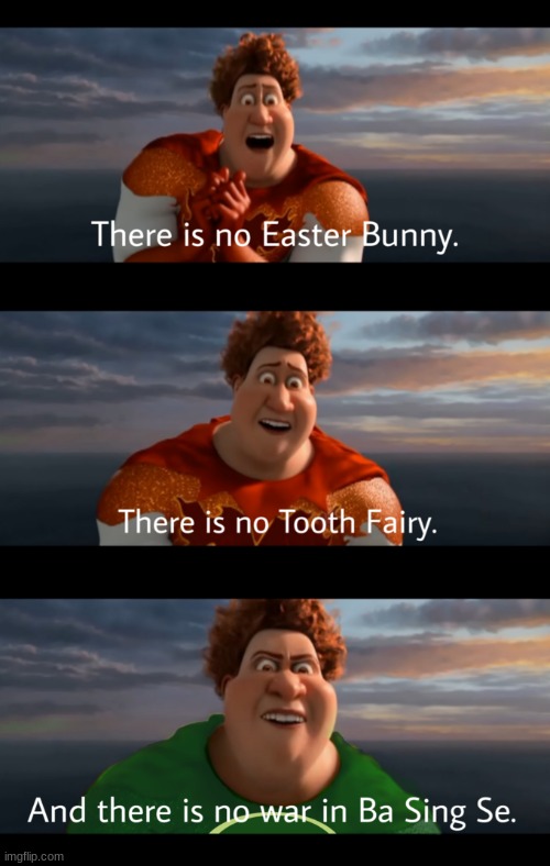 and there is no "France" | image tagged in tighten megamind there is no easter bunny | made w/ Imgflip meme maker