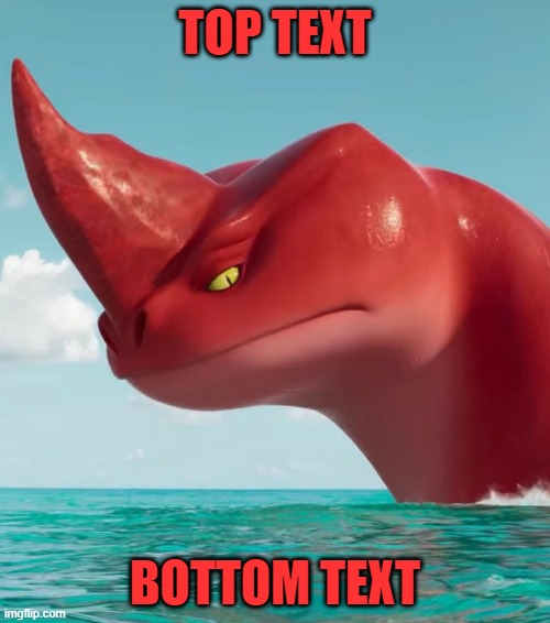 Annoyed Red (from The Sea Beast) | TOP TEXT; BOTTOM TEXT | image tagged in annoyed red,netflix | made w/ Imgflip meme maker