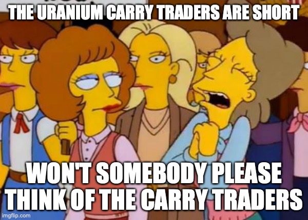 Think Of The Children, Simpsons | THE URANIUM CARRY TRADERS ARE SHORT; WON'T SOMEBODY PLEASE THINK OF THE CARRY TRADERS | image tagged in think of the children simpsons | made w/ Imgflip meme maker