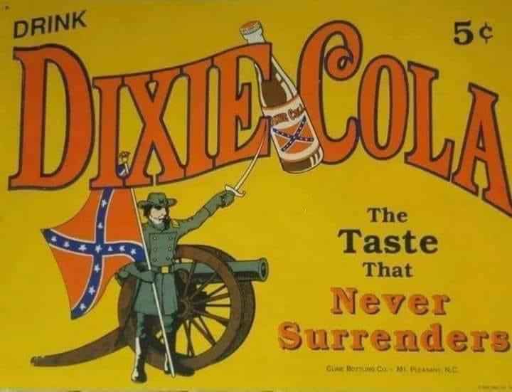 Dixie Cola the taste that never surrenders Blank Meme Template