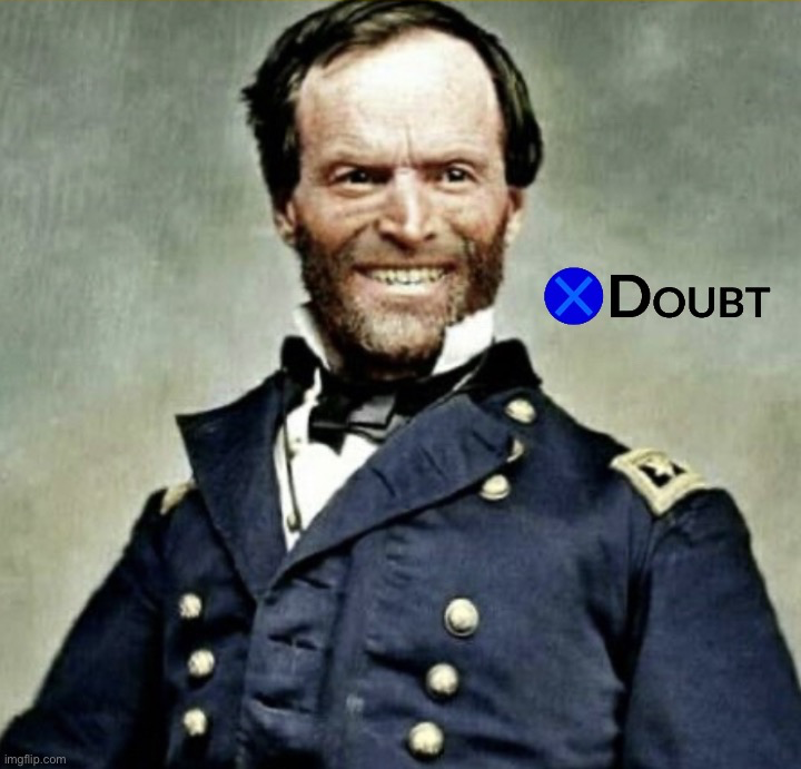 High Quality General Sherman X Doubt Blank Meme Template