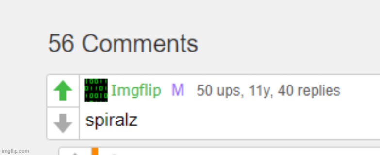 I present to you: The oldest comment on Imgflip! | image tagged in memes,imgflip | made w/ Imgflip meme maker