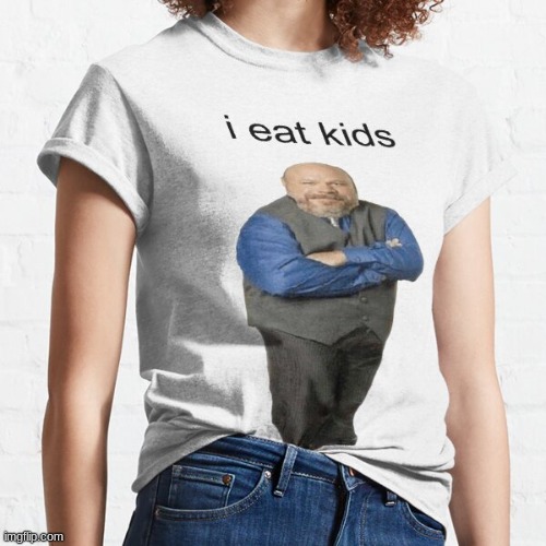image tagged in i eat kids | made w/ Imgflip meme maker