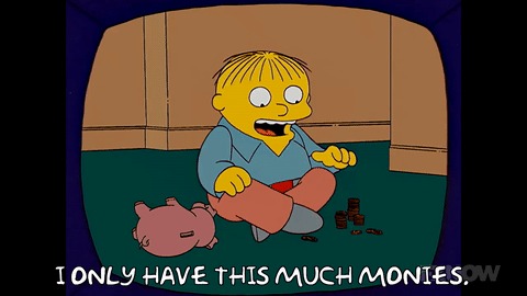 High Quality Ralph wiggum I only have this much money Blank Meme Template