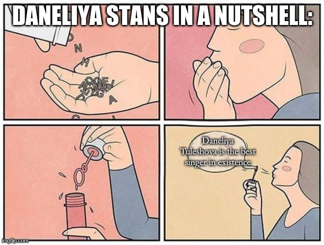 Daneliya stans are the most horrible things in existence | DANELIYA STANS IN A NUTSHELL:; Daneliya Tuleshova is the best singer in existence | image tagged in eating words,memes,daneliya tuleshova sucks,so true memes,relatable | made w/ Imgflip meme maker