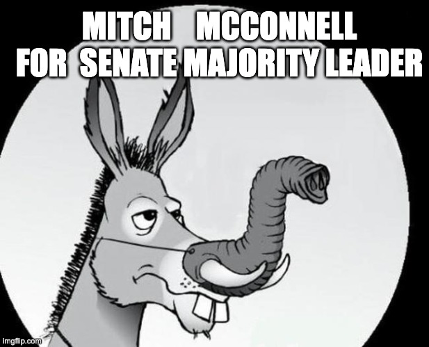 MITCH    MCCONNELL; FOR  SENATE MAJORITY LEADER | made w/ Imgflip meme maker
