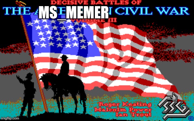 American Civil War | MS_MEMER | image tagged in american civil war | made w/ Imgflip meme maker