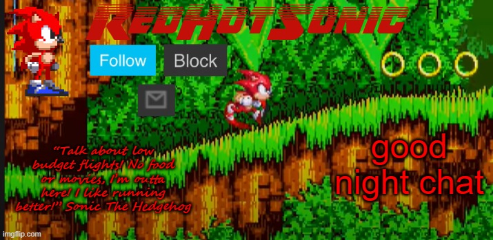 RedHotSonic announcement temp | good night chat | image tagged in redhotsonic announcement temp | made w/ Imgflip meme maker