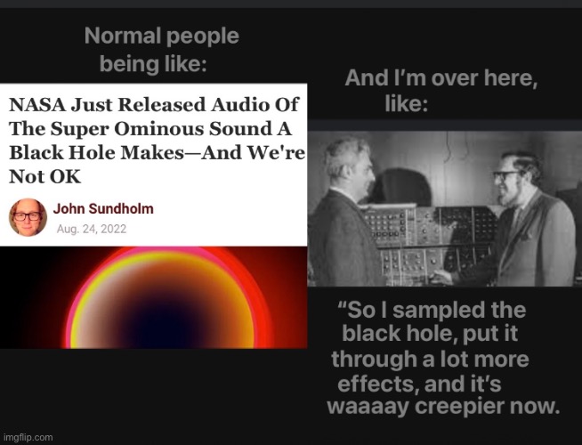 Black Hole | image tagged in black hole,black holes,audio,synthesizer,audio design,synthesizers | made w/ Imgflip meme maker