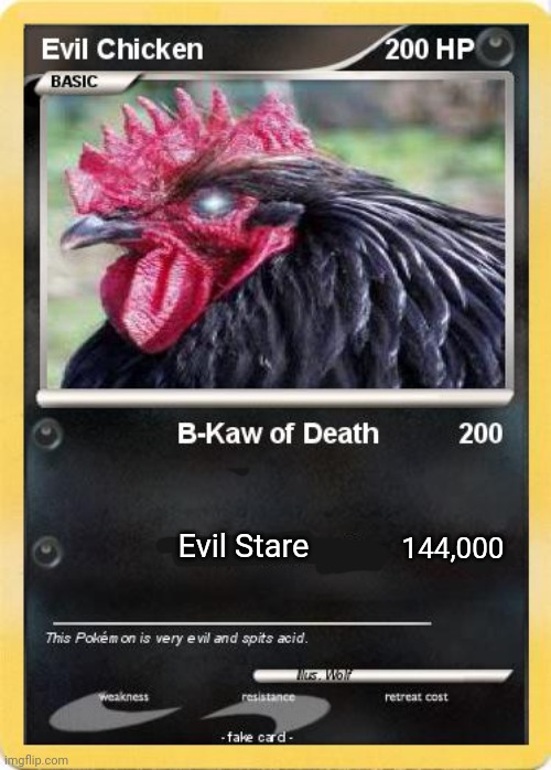 Dont look at it! | Evil Stare; 144,000 | image tagged in evil,chicken,stop it get some help | made w/ Imgflip meme maker