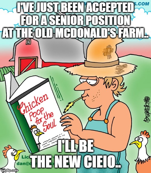 Senior Farmer | I'VE JUST BEEN ACCEPTED FOR A SENIOR POSITION AT THE OLD MCDONALD'S FARM.. I'LL BE THE NEW CIEIO.. | image tagged in farming,senior,executive,ceo | made w/ Imgflip meme maker