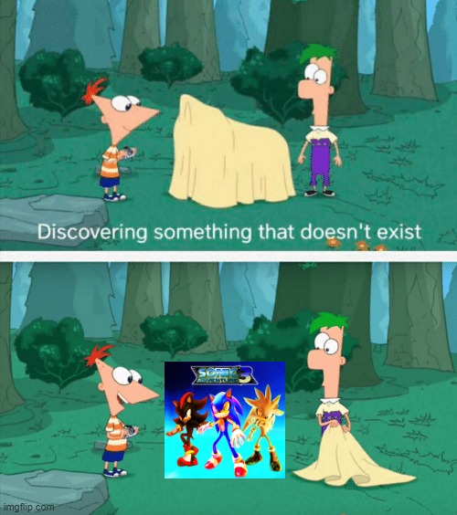 Sega when are u gonna release it | image tagged in discovering something that doesn't exist,sonic adventure 3,sonic the hedgehog | made w/ Imgflip meme maker