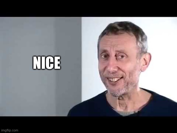 noice | NICE | image tagged in noice | made w/ Imgflip meme maker