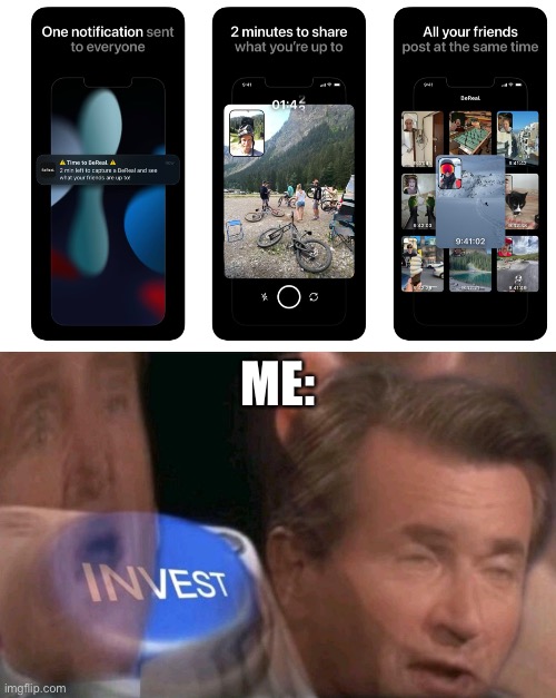 Not just the same old social media | ME: | image tagged in invest | made w/ Imgflip meme maker