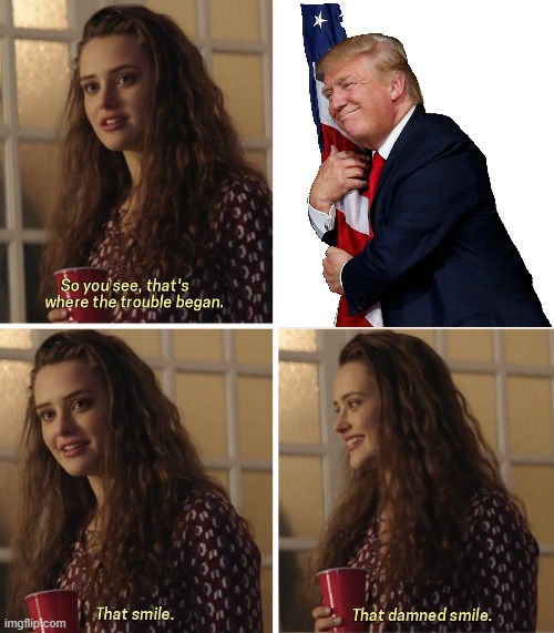 Leftists hate him because they can't date him | image tagged in that damn smile | made w/ Imgflip meme maker
