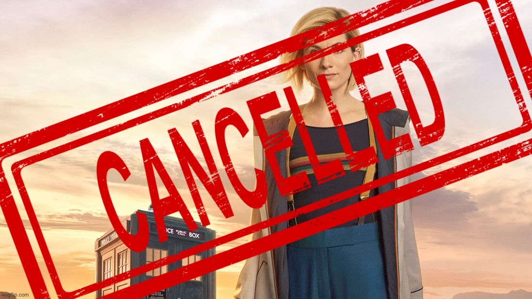Jodie Whittaker Dr. Who cancelled Blank Meme Template