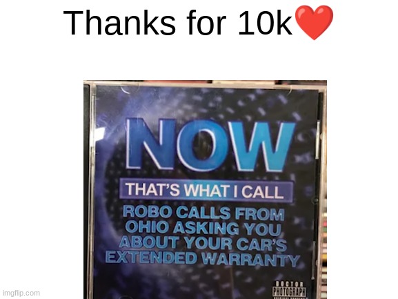 Didn't know I would get there so soon lmao | Thanks for 10k❤ | image tagged in 10k,ohio | made w/ Imgflip meme maker
