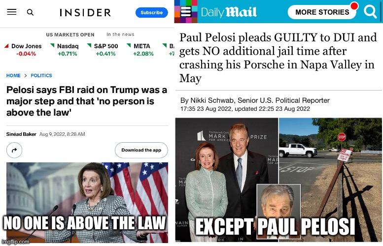 No One Is Above The Law Except…… | EXCEPT PAUL PELOSI; NO ONE IS ABOVE THE LAW | image tagged in nancy pelosi,drunk driving,liberal hypocrisy | made w/ Imgflip meme maker