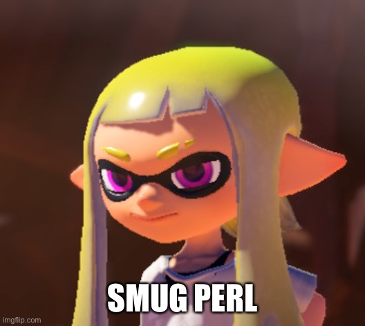 Smug Perl | SMUG PERL | made w/ Imgflip meme maker