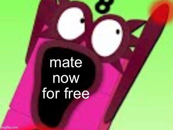 mate now for free | made w/ Imgflip meme maker