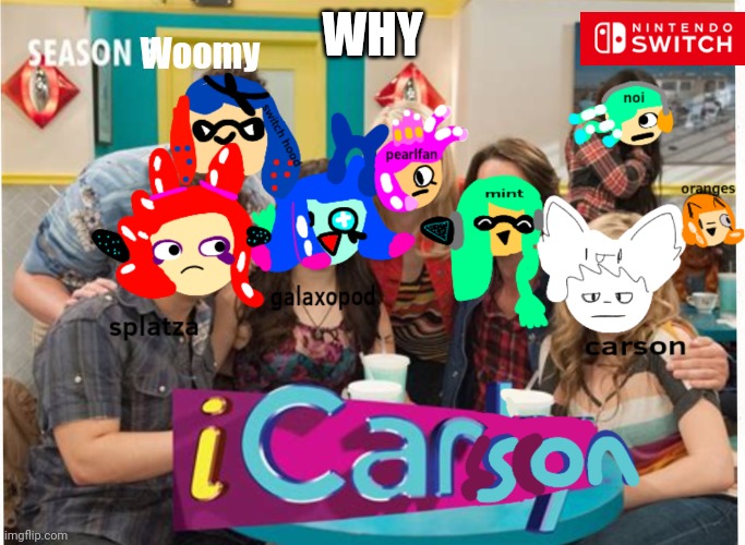 icarson .why | WHY; Woomy | image tagged in help,i need mental help,what the f k did you just bring upon this cursed land | made w/ Imgflip meme maker