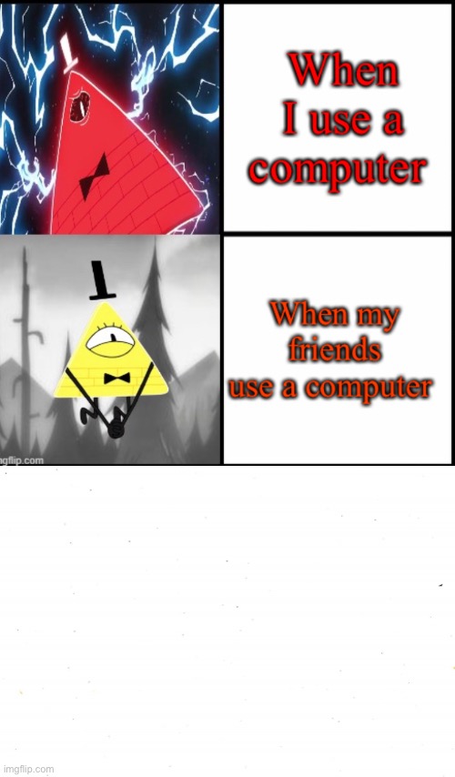 I am terrible at computers | image tagged in bill cipher,computer | made w/ Imgflip meme maker