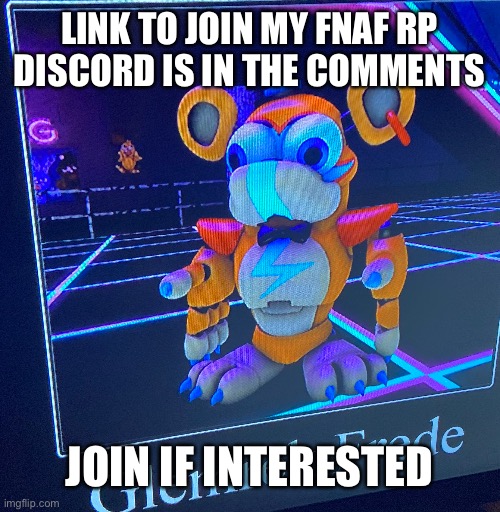 Fnaf discord rp | LINK TO JOIN MY FNAF RP DISCORD IS IN THE COMMENTS; JOIN IF INTERESTED | image tagged in fnaf,memes,funny,discord,roleplaying,five nights at freddys | made w/ Imgflip meme maker