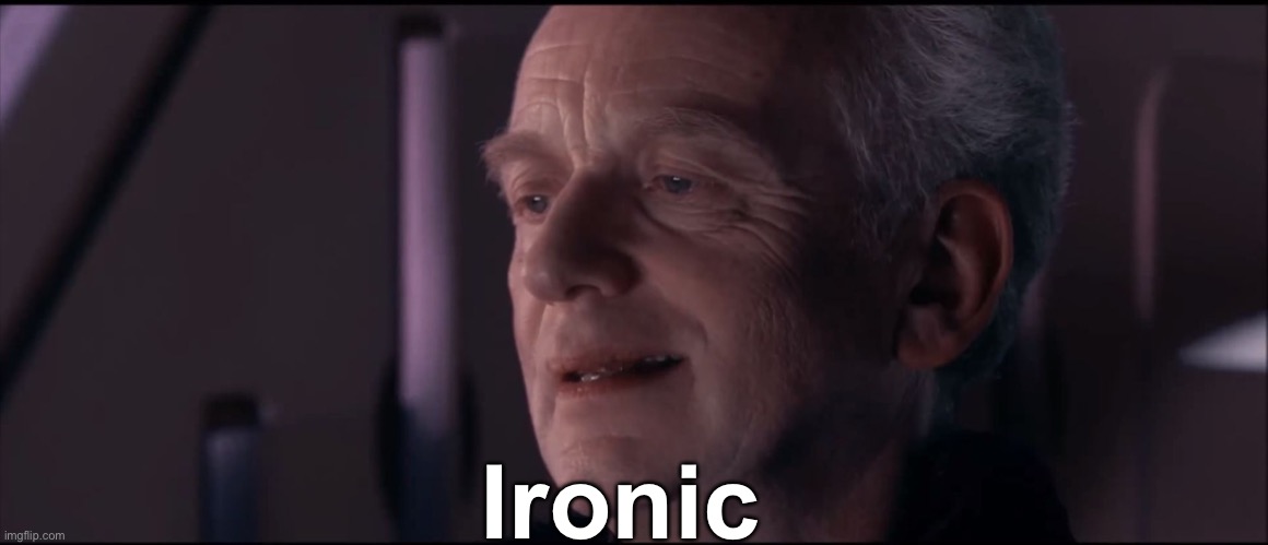Palpatine Ironic  | Ironic | image tagged in palpatine ironic | made w/ Imgflip meme maker