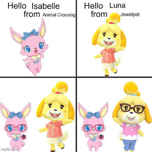 Glasses wearing cuties | Luna; Isabelle; Animal Crossing; Jewelpet | image tagged in hello person from,animal crossing,jewelpet | made w/ Imgflip meme maker