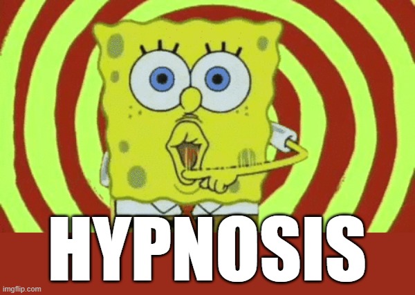 Spongebob Hypnotized | HYPNOSIS | image tagged in spongebob hypnotized | made w/ Imgflip meme maker