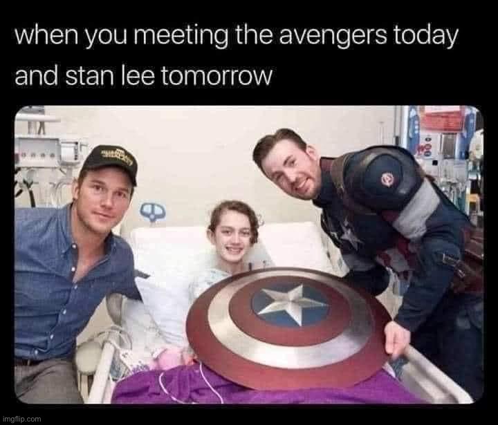 Meeting Avengers today Stan Lee tomorrow | image tagged in meeting avengers today stan lee tomorrow | made w/ Imgflip meme maker