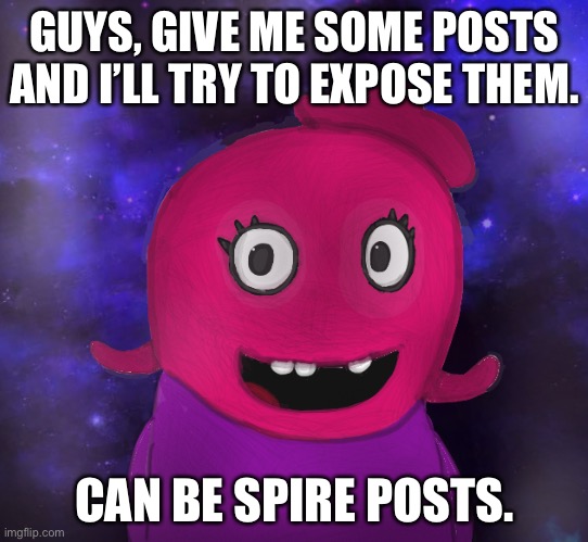 By looking up information. | GUYS, GIVE ME SOME POSTS AND I’LL TRY TO EXPOSE THEM. CAN BE SPIRE POSTS. | image tagged in using my twitter pfp as a banner | made w/ Imgflip meme maker