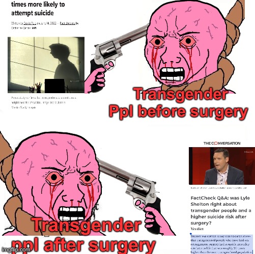 A Connection I Can’t Quite Put My Finger On | Transgender Ppl before surgery; Transgender ppl after surgery | image tagged in so true wojak,lgbtq,transgender,suicide | made w/ Imgflip meme maker