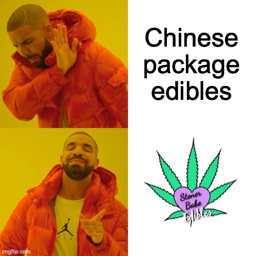 Drake Hotline Bling | Chinese package edibles | image tagged in memes,drake hotline bling | made w/ Imgflip meme maker